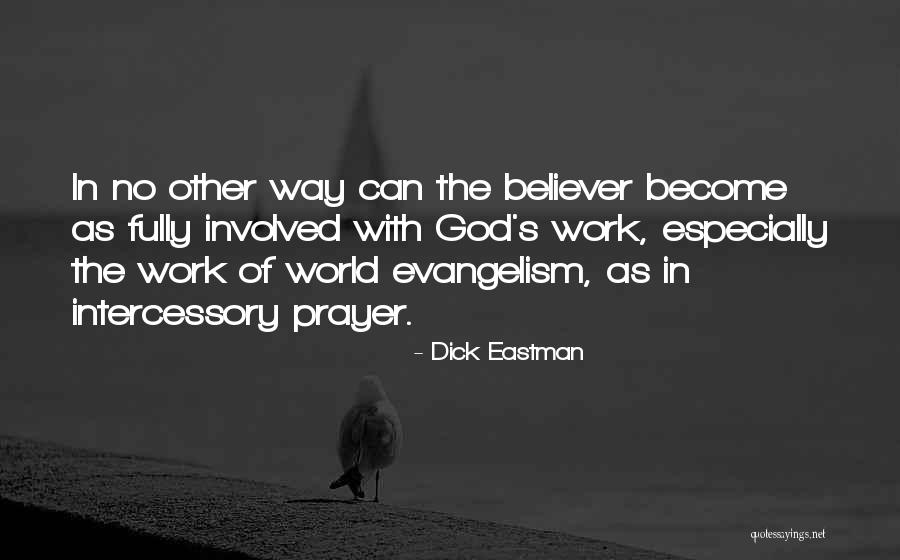 Prayer And Evangelism Quotes By Dick Eastman