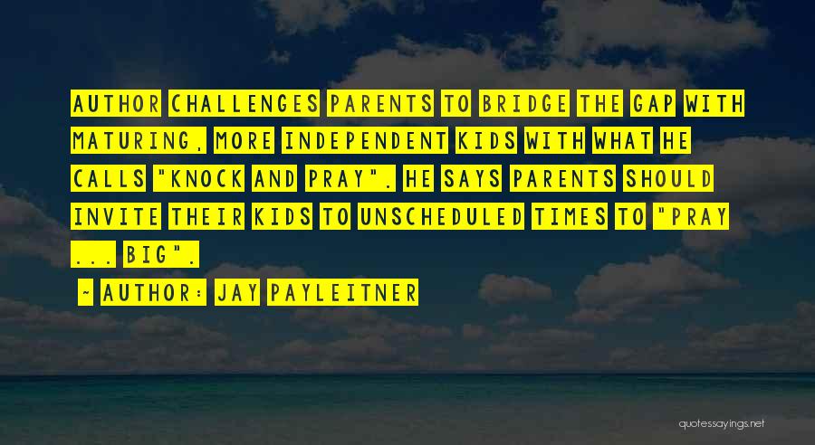 Prayer And Family Quotes By Jay Payleitner