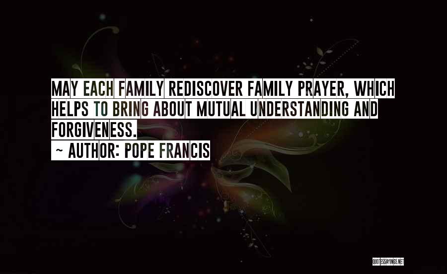 Prayer And Family Quotes By Pope Francis