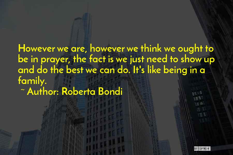 Prayer And Family Quotes By Roberta Bondi