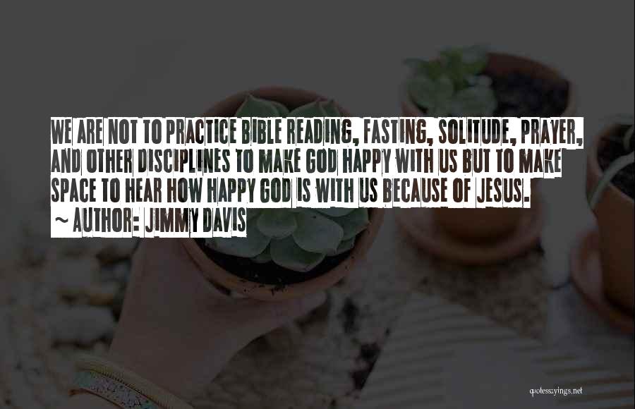 Prayer And Fasting Quotes By Jimmy Davis