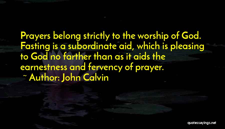 Prayer And Fasting Quotes By John Calvin