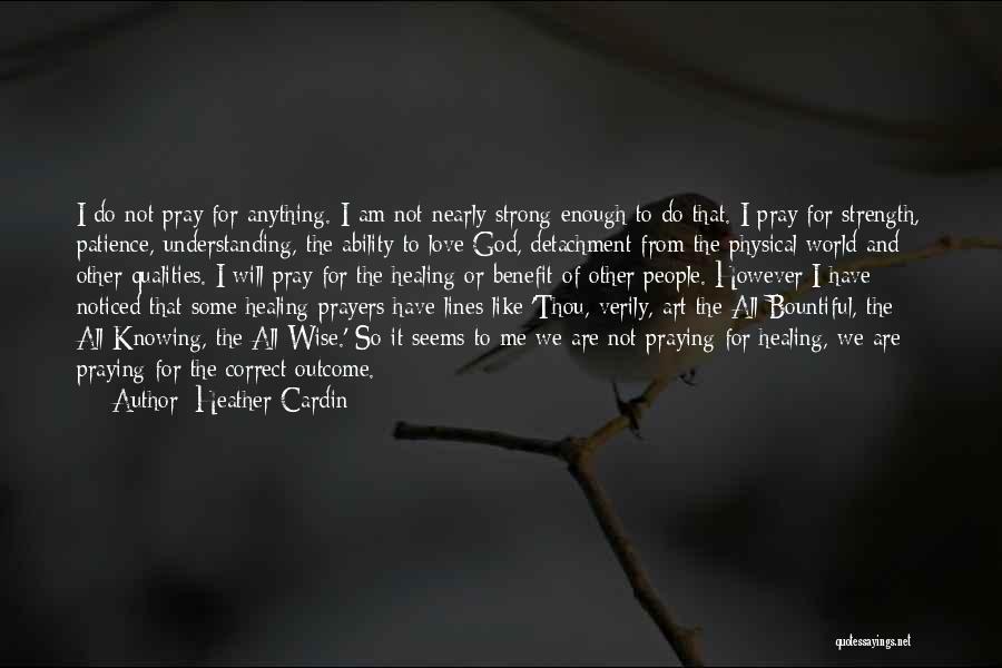 Prayer And Healing Quotes By Heather Cardin