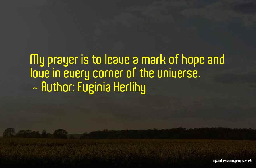 Prayer And Hope Quotes By Euginia Herlihy