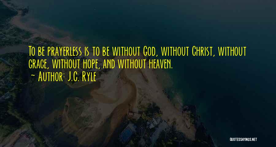 Prayer And Hope Quotes By J.C. Ryle