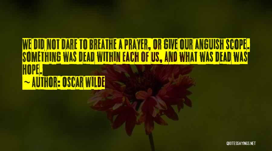 Prayer And Hope Quotes By Oscar Wilde