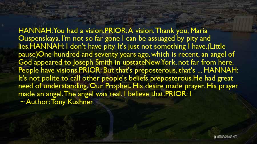 Prayer And Hope Quotes By Tony Kushner