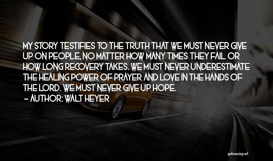 Prayer And Hope Quotes By Walt Heyer