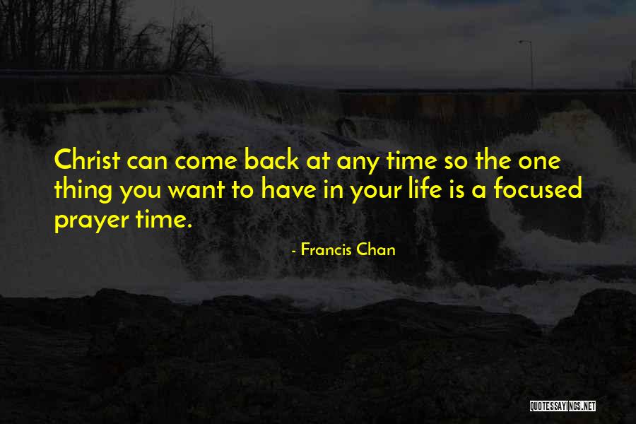Prayer And Leadership Quotes By Francis Chan Prayer And Leadership Quotes By Francis Chan