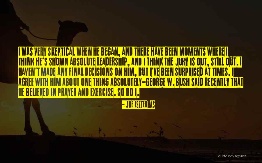 Prayer And Leadership Quotes By Joe Eszterhas Prayer And Leadership Quotes By Joe Eszterhas