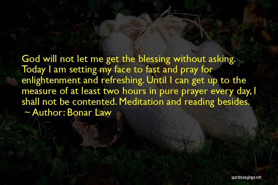 Prayer And Meditation Quotes By Bonar Law