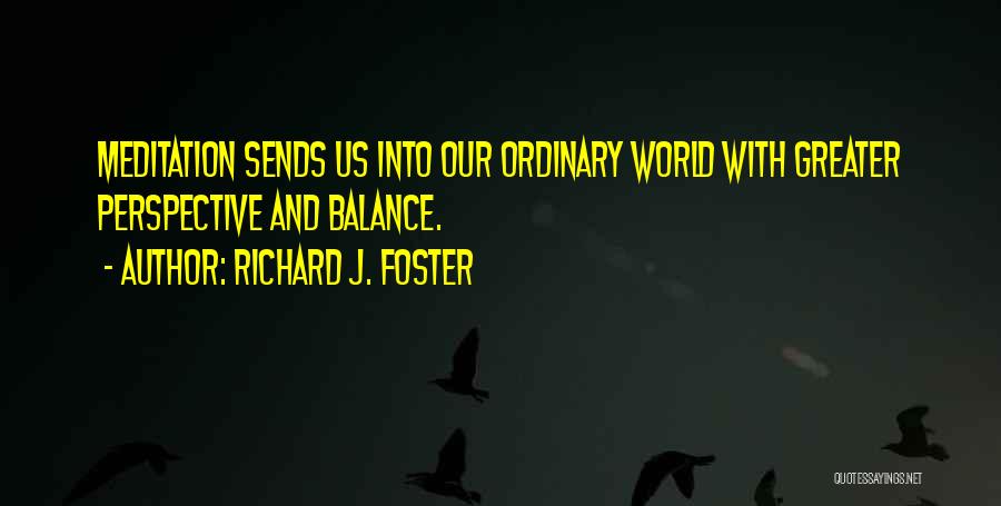 Prayer And Meditation Quotes By Richard J. Foster