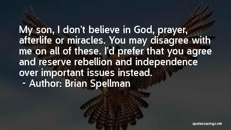 Prayer And Miracles Quotes By Brian Spellman