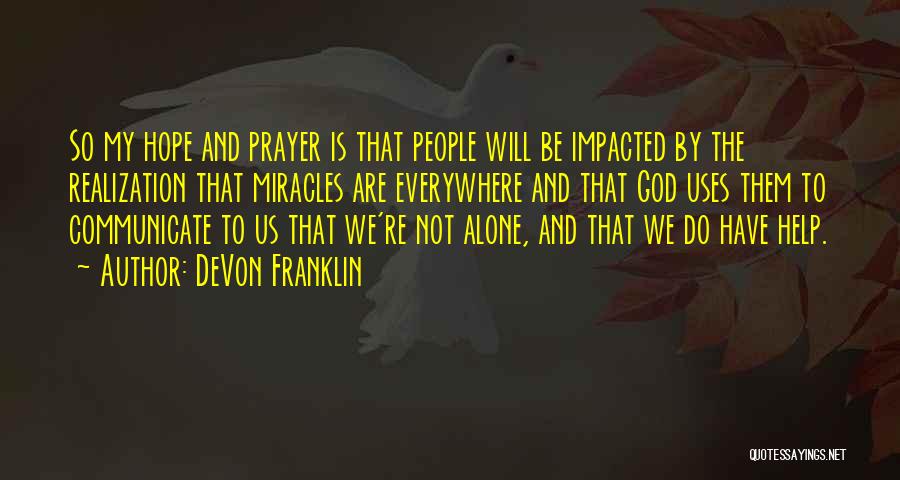 Prayer And Miracles Quotes By DeVon Franklin