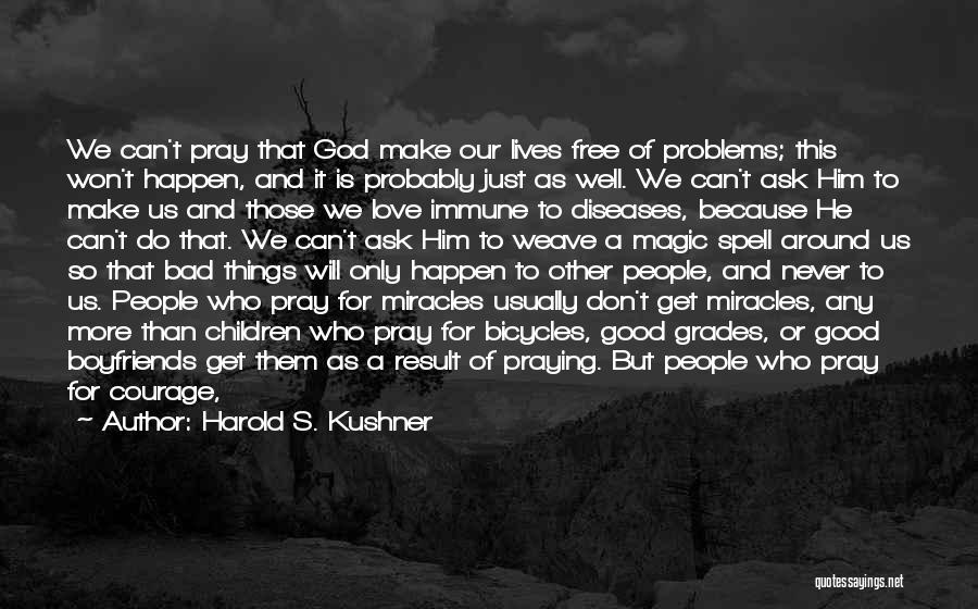 Prayer And Miracles Quotes By Harold S. Kushner