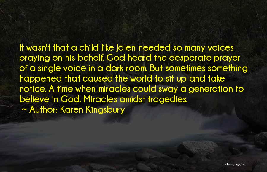 Prayer And Miracles Quotes By Karen Kingsbury