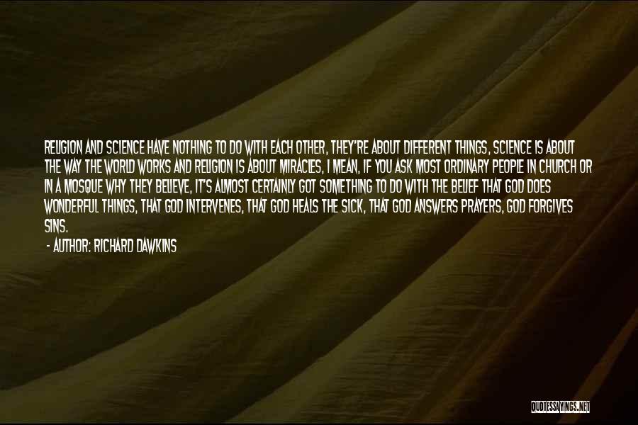 Prayer And Miracles Quotes By Richard Dawkins