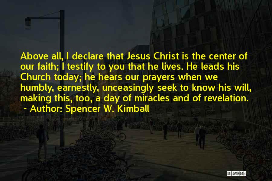 Prayer And Miracles Quotes By Spencer W. Kimball