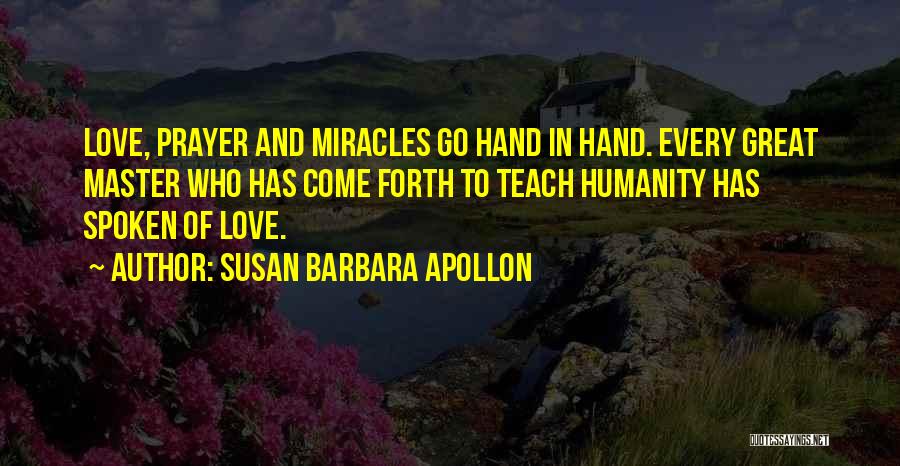Prayer And Miracles Quotes By Susan Barbara Apollon