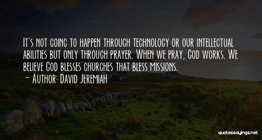 Prayer And Missions Quotes By David Jeremiah