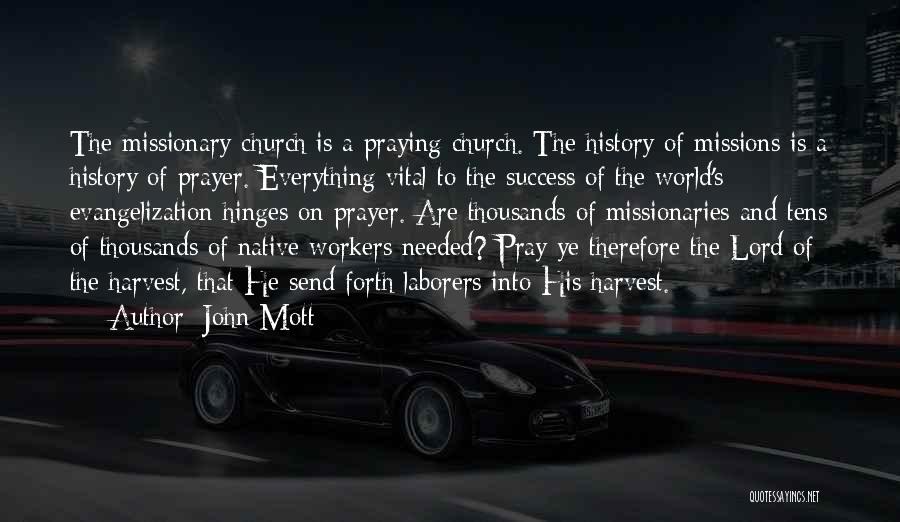 Prayer And Missions Quotes By John Mott