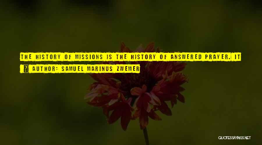 Prayer And Missions Quotes By Samuel Marinus Zwemer