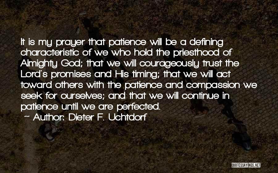 Prayer And Patience Quotes By Dieter F. Uchtdorf