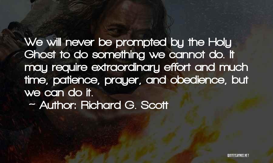 Prayer And Patience Quotes By Richard G. Scott