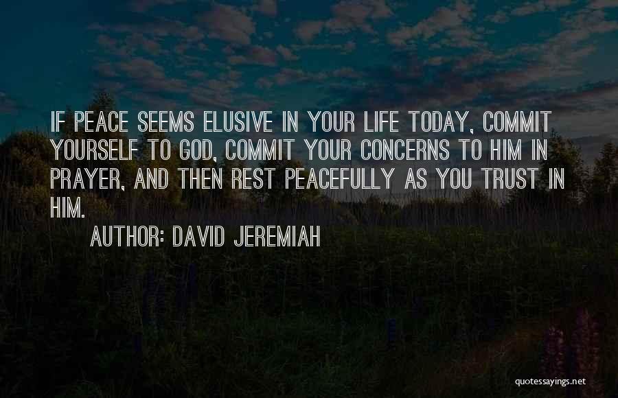 Prayer And Peace Quotes By David Jeremiah