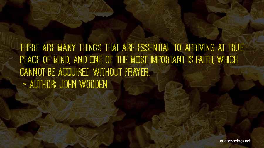 Prayer And Peace Quotes By John Wooden