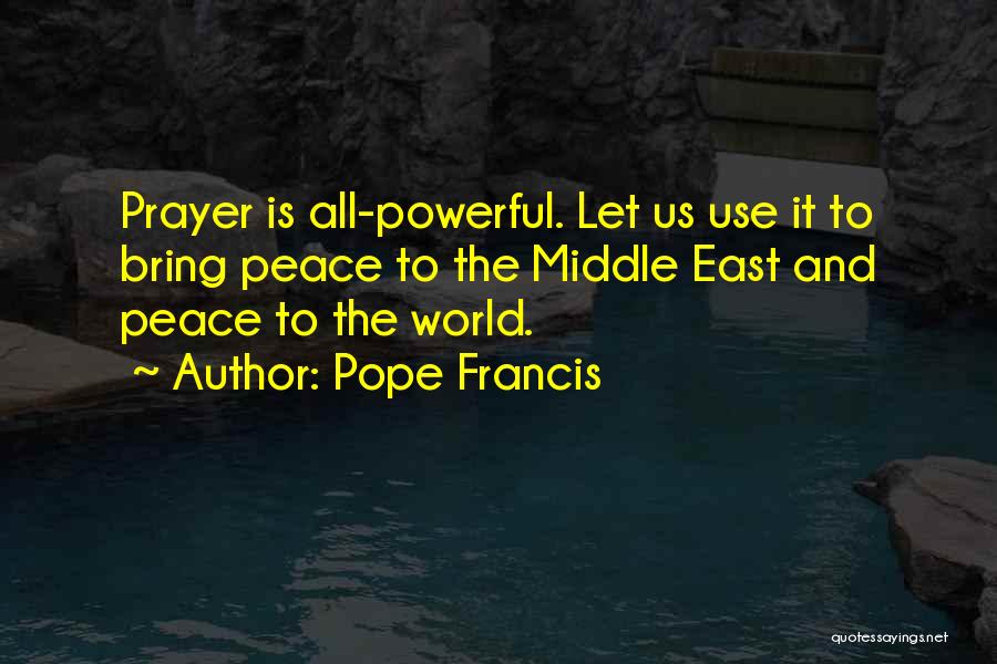 Prayer And Peace Quotes By Pope Francis