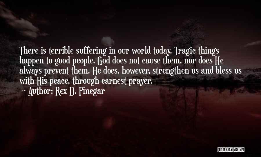 Prayer And Peace Quotes By Rex D. Pinegar