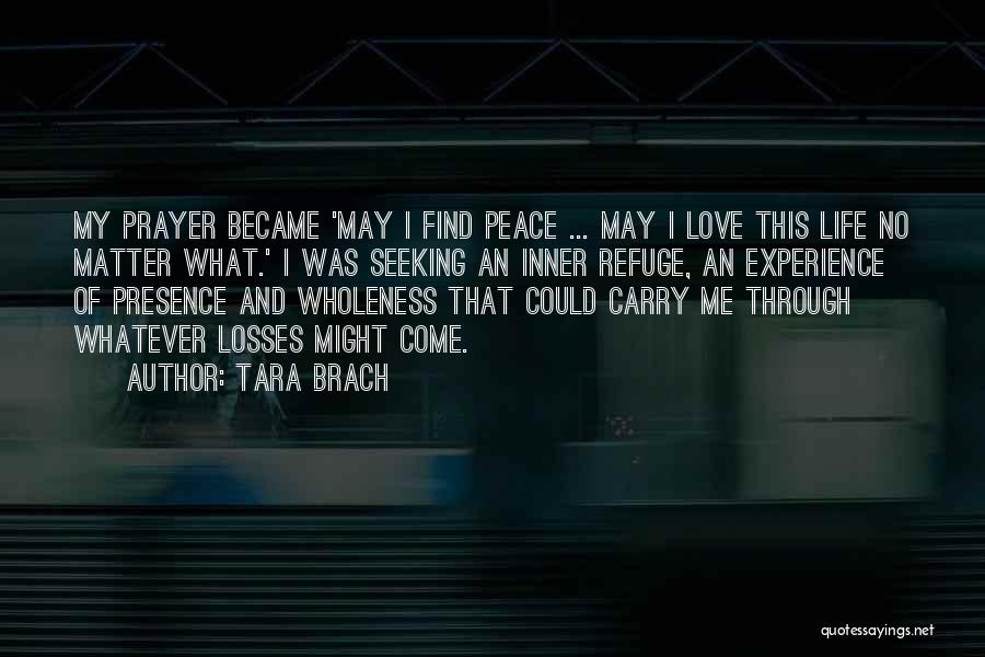 Prayer And Peace Quotes By Tara Brach