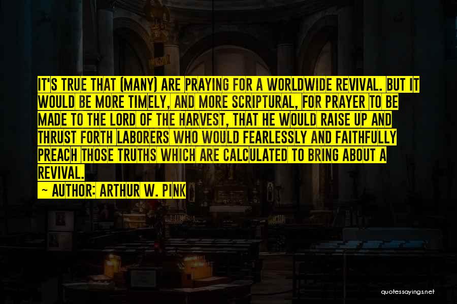 Prayer And Revival Quotes By Arthur W. Pink