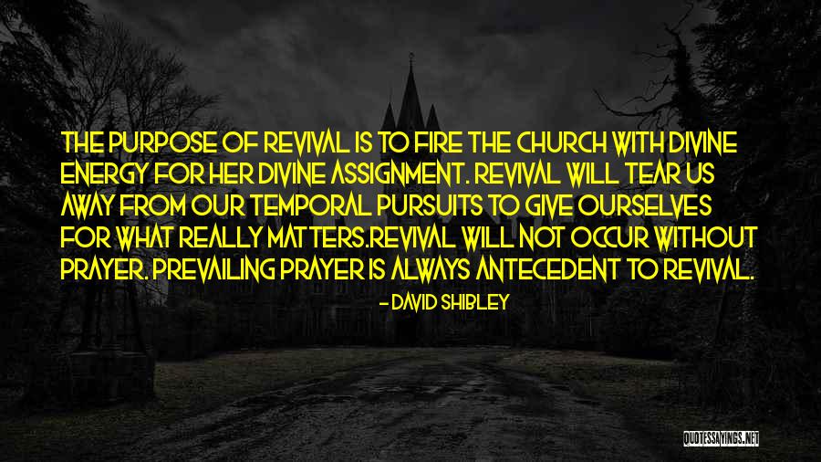 Prayer And Revival Quotes By David Shibley