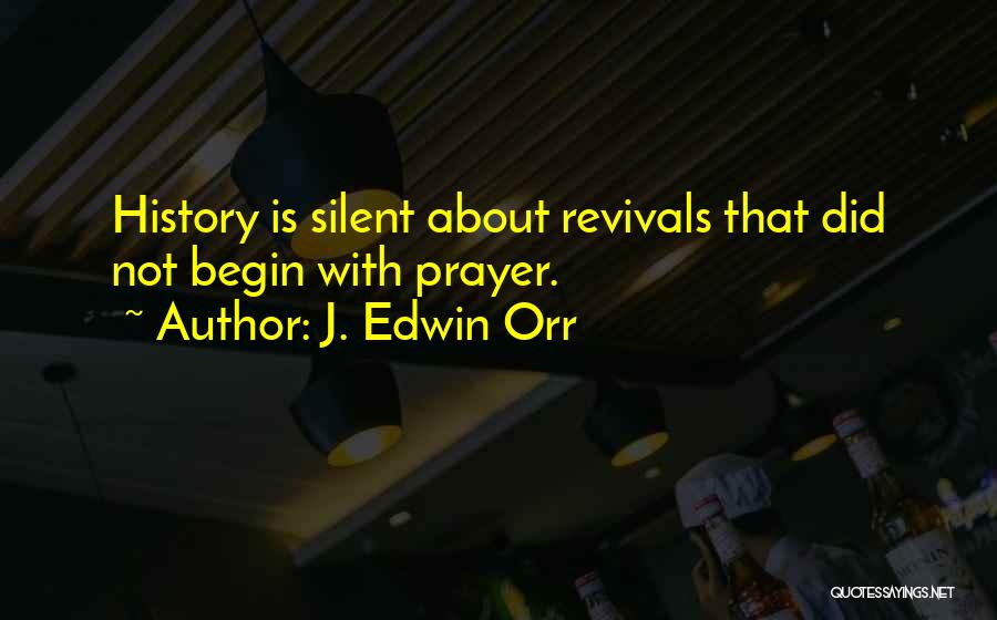 Prayer And Revival Quotes By J. Edwin Orr