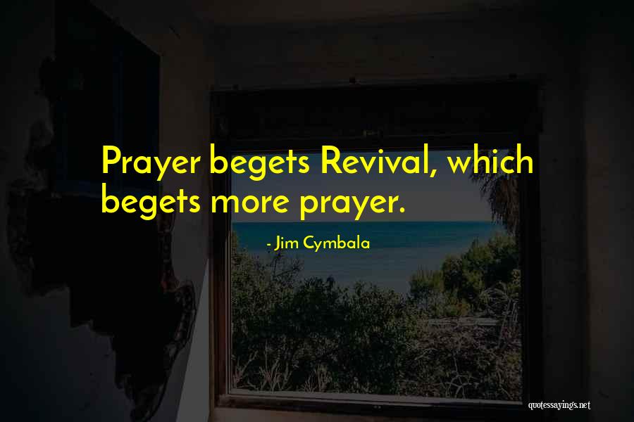 Prayer And Revival Quotes By Jim Cymbala Prayer And Revival Quotes By Jim Cymbala