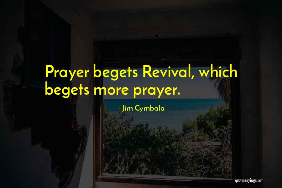 Prayer And Revival Quotes By Jim Cymbala