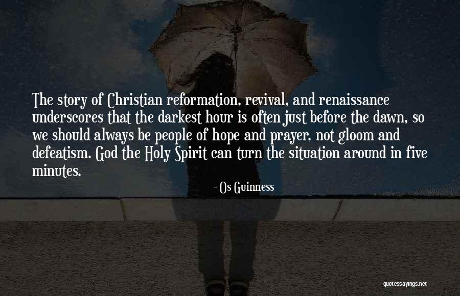 Prayer And Revival Quotes By Os Guinness Prayer And Revival Quotes By Os Guinness