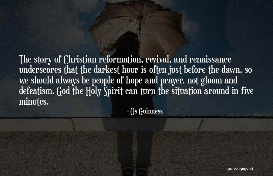 Prayer And Revival Quotes By Os Guinness