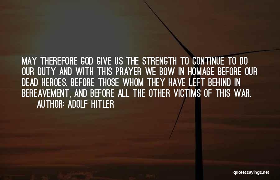 Prayer And Strength Quotes By Adolf Hitler