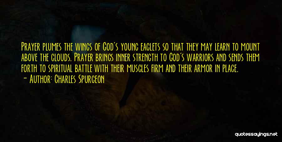Prayer And Strength Quotes By Charles Spurgeon