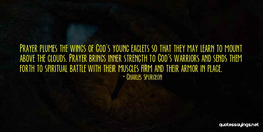 Prayer And Strength Quotes By Charles Spurgeon Prayer And Strength Quotes By Charles Spurgeon