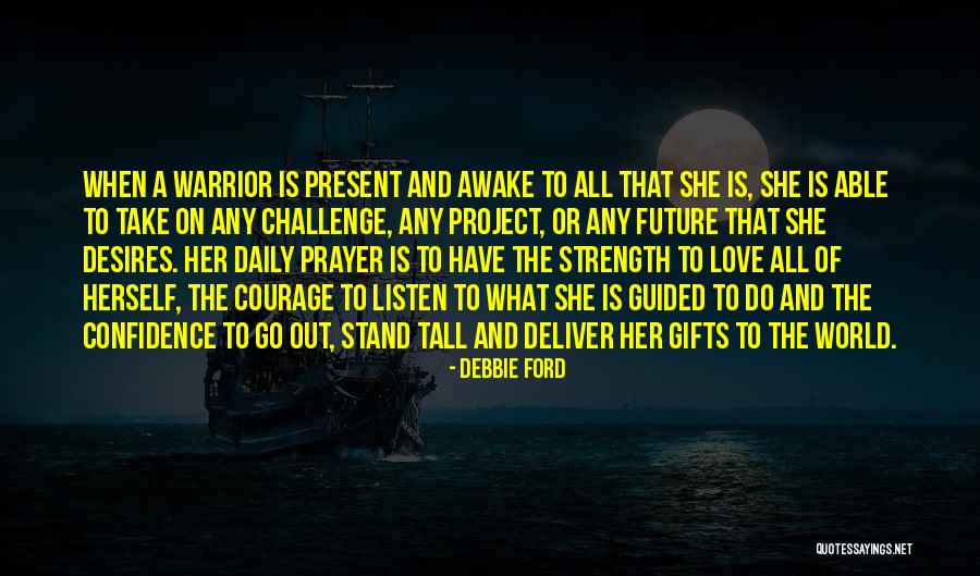 Prayer And Strength Quotes By Debbie Ford