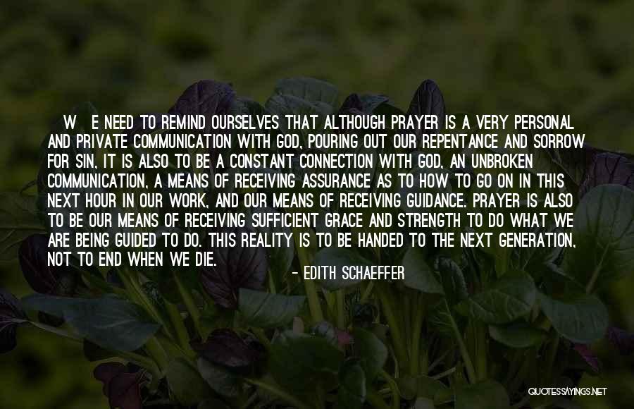 Prayer And Strength Quotes By Edith Schaeffer