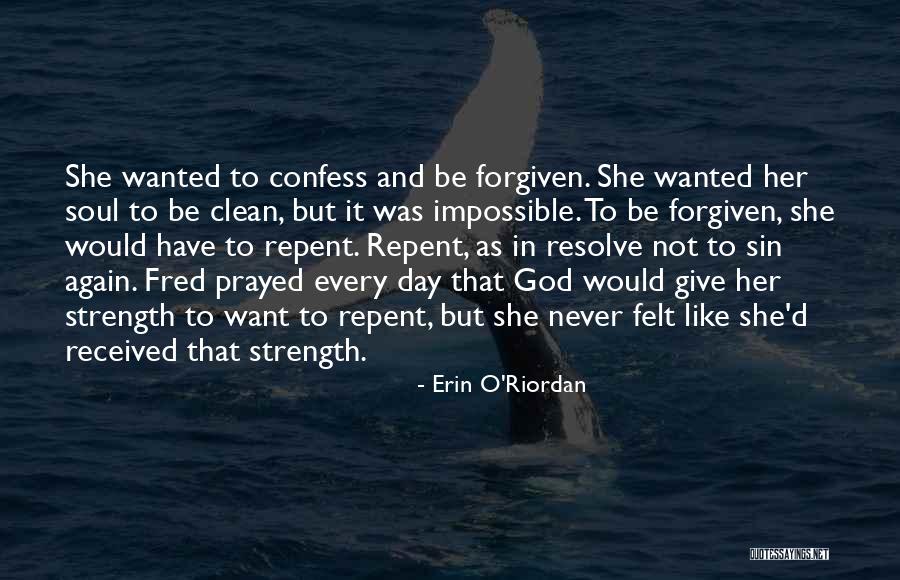 Prayer And Strength Quotes By Erin O'Riordan