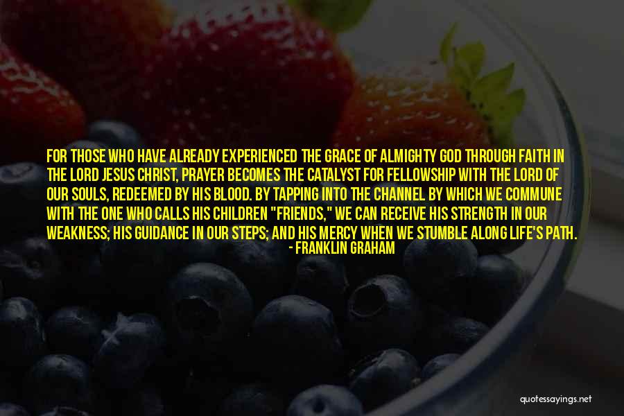Prayer And Strength Quotes By Franklin Graham Prayer And Strength Quotes By Franklin Graham