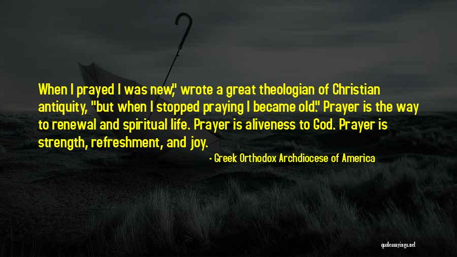 Prayer And Strength Quotes By Greek Orthodox Archdiocese Of America Prayer And Strength Quotes By Greek Orthodox Archdiocese Of America