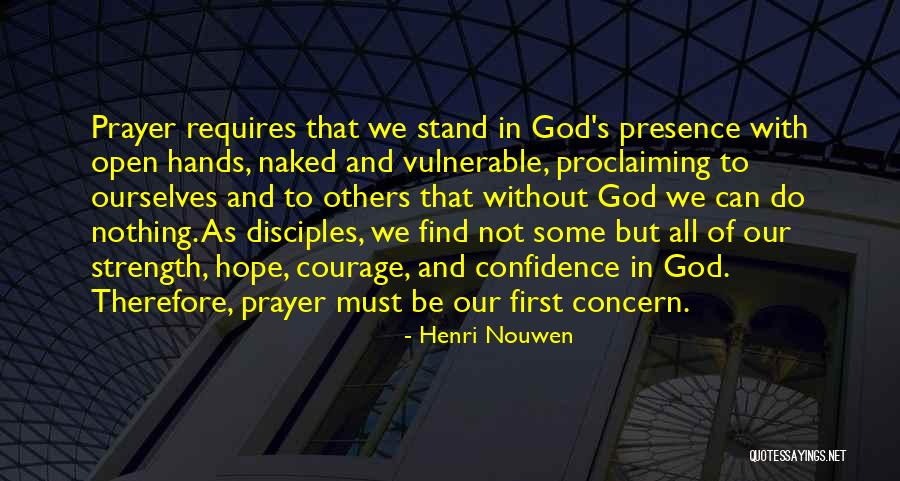Prayer And Strength Quotes By Henri Nouwen Prayer And Strength Quotes By Henri Nouwen