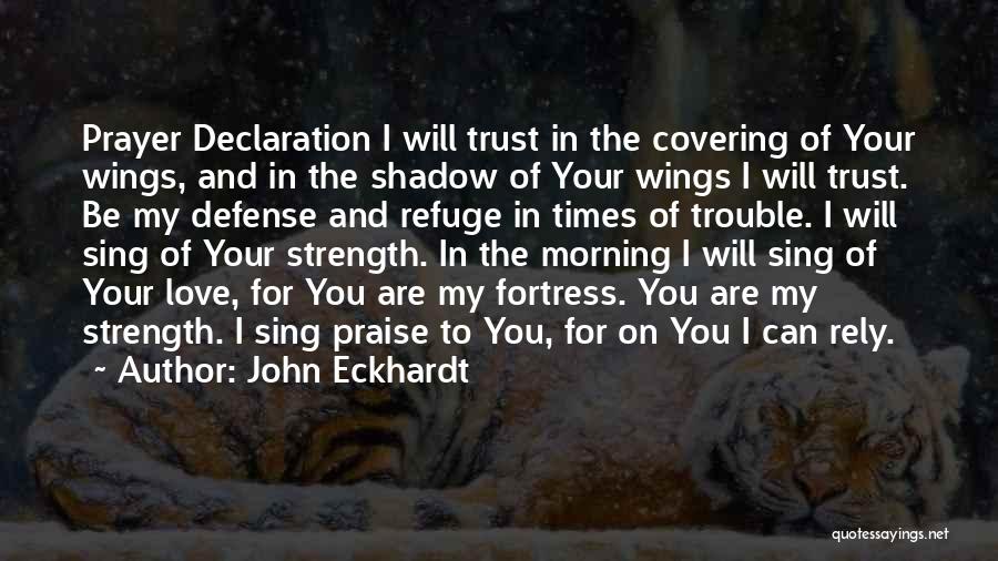 Prayer And Strength Quotes By John Eckhardt